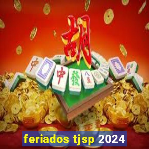 feriados tjsp 2024